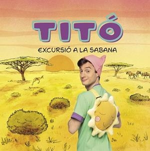 Titó. Excursió a la sabana | 9788413898711 | Jiménez Carbó, Cristina | Llibreria online de Figueres i Empordà