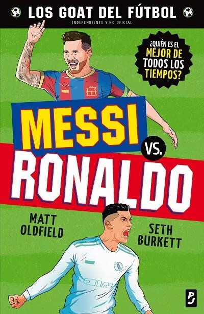 GOAT. Messi vs. Ronaldo | 9788408302469 | Oldfield, Matt/Burkett, Seth | Librería online de Figueres / Empordà