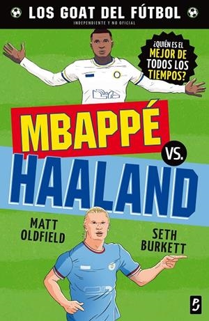 GOAT. Mbappé vs. Haaland | 9788408302476 | Oldfield, Matt/Burkett, Seth | Librería online de Figueres / Empordà