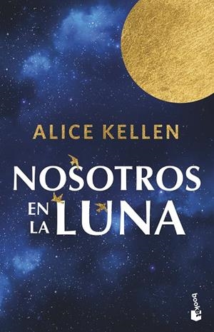 Nosotros en la luna | 9788408304883 | Kellen, Alice | Llibreria online de Figueres i Empordà