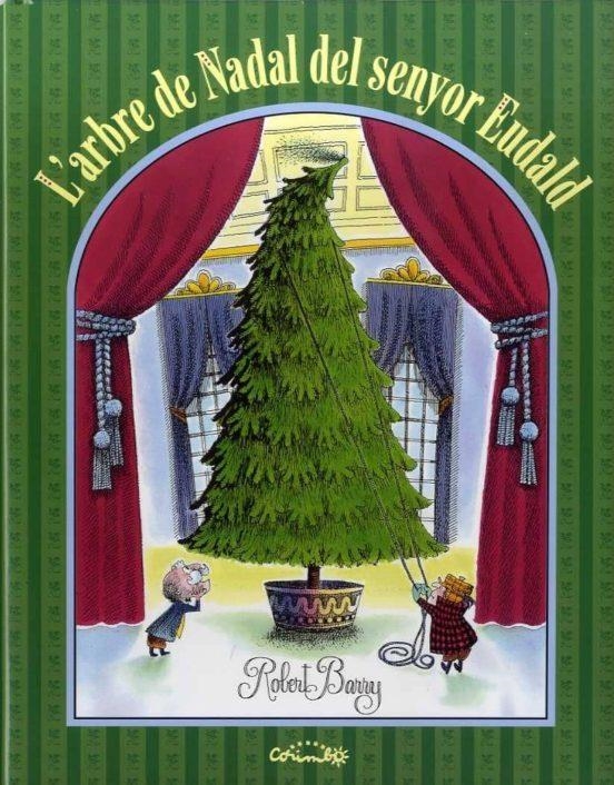 L'ARBRE DE NADAL DEL SENYOR EUDALD | 9788484705697 | BARRY, ROBERT | Llibreria online de Figueres i Empordà