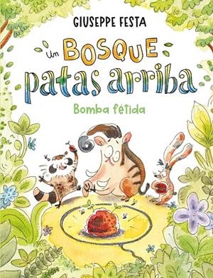 Un bosque patas arriba. Bomba fétida | 9788410346000 | Festa, Giuseppe | Llibreria online de Figueres i Empordà