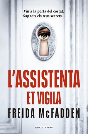 L’assistenta et vigila (L'assistenta 03) | 9791387653002 | McFadden, Freida | Llibreria online de Figueres i Empordà