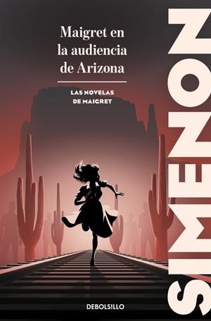Maigret en la audiencia de Arizona (Las novelas de Maigret) | 9788466382182 | Simenon, Georges | Librería online de Figueres / Empordà