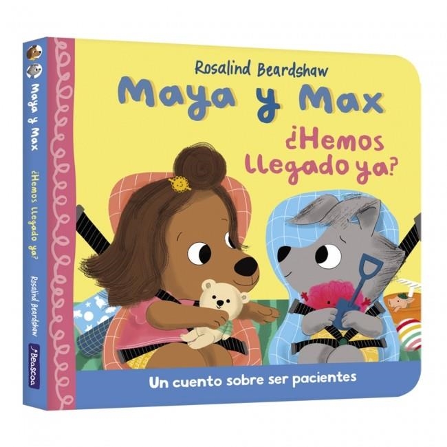 Maya y Max - ¿Hemos llegado ya? | 9788448870324 | Beardshaw, Rosalind | Llibreria online de Figueres i Empordà