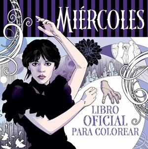 Miércoles Addams. Libro oficial para colorear | 9788410396777 | Varios autores | Llibreria online de Figueres i Empordà
