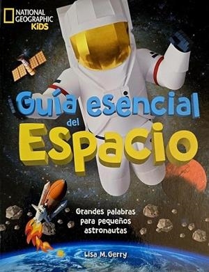 GUIA ESENCIAL DEL ESPACIO | 9788482988849 | Gerry, Lisa M. | Llibreria online de Figueres i Empordà
