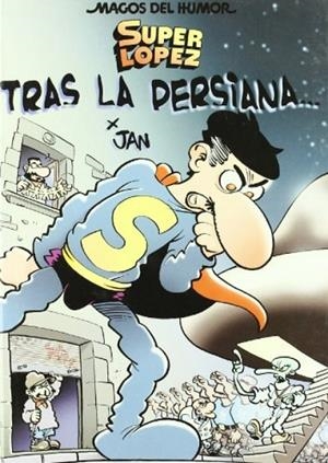 Superlópez. Tras la persiana... (Magos del Humor #104) | 9788466618946 | Jan | Librería online de Figueres / Empordà