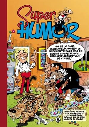 Misión de perros | Los Gamberros | Los bomberos | Pánico en el Zoo | Magín el mago (Súper Humor Mortadelo) | 9788402421807 | Ibáñez, Francisco | Librería online de Figueres / Empordà