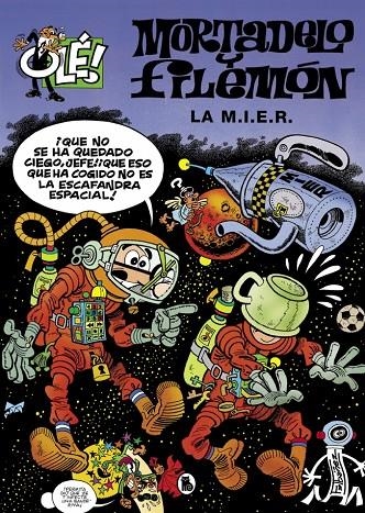 Mortadelo y Filemón. La M.I.E.R. (Olé! Mortadelo #149) | 9788402427823 | Ibáñez, Francisco | Llibreria online de Figueres i Empordà