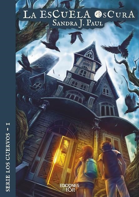 La escuela oscura | 9788412501926 | J. Paul, Sandra | Llibreria online de Figueres i Empordà