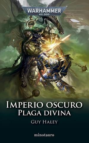 Imperio Oscuro (Warhammer 40.000) #03. Plaga divina | 9788445018897 | Haley, Guy | Llibreria online de Figueres i Empordà