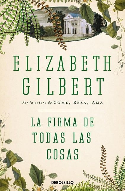 La firma de todas las cosas | 9788466330336 | Gilbert, Elizabeth | Llibreria online de Figueres i Empordà