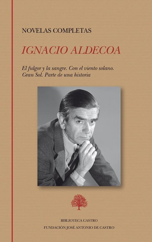 Novelas completas: El fulgor y la sangre. Con el viento solano. Gran Sol. Parte de una historia | 9788415255826 | Aldecoa, Ignacio | Llibreria online de Figueres i Empordà
