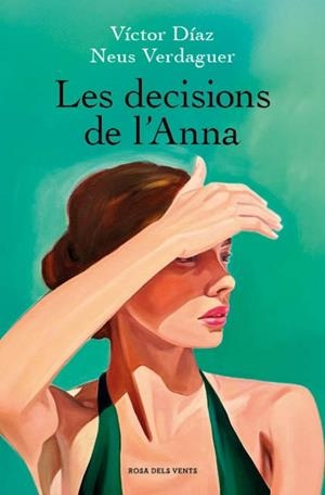 Les decisions de l'Anna | 9788410256637 | Díaz, Víctor/Verdaguer, Neus | Llibreria online de Figueres i Empordà