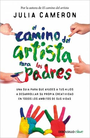 El camino del artista para padres | 9788466372619 | Cameron, Julia | Llibreria online de Figueres i Empordà