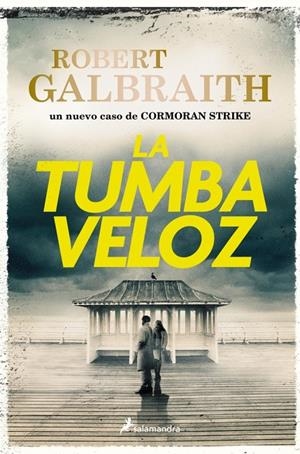 La tumba veloz (Cormoran Strike #07) | 9788410340695 | Galbraith, Robert | Llibreria online de Figueres i Empordà