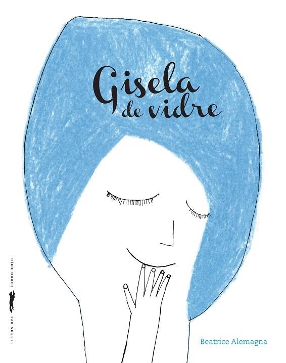 Gisela de vidre | 9788494990472 | Alemagna, Beatrice | Llibreria online de Figueres i Empordà