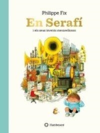 En Serafí i els seus invents meravellosos | 9788417749156 | Fix, Philippe | Librería online de Figueres / Empordà