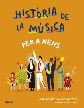Història de la música per a nens | 9788418459665 | Richards, Mary/Schweitzer, David/Blake, Rose | Llibreria online de Figueres i Empordà