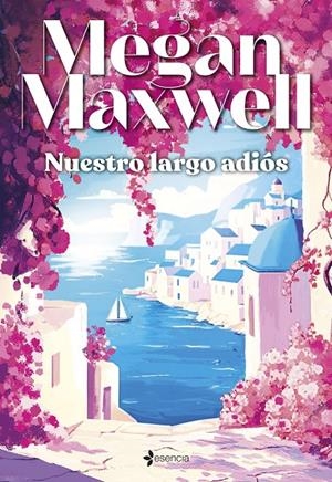Nuestro largo adiós | 9788408305835 | Maxwell, Megan | Llibreria online de Figueres i Empordà