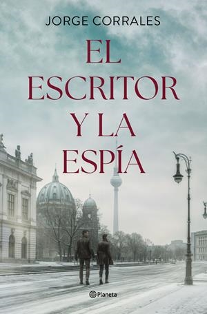 El escritor y la espía | 9788408302506 | Corrales, Jorge | Llibreria online de Figueres i Empordà