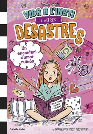 Vida a l'insti i altres desastres #02. Un encanteri d'amor ruïnós | 9791387782122 | Coven, Wanda | Llibreria online de Figueres i Empordà