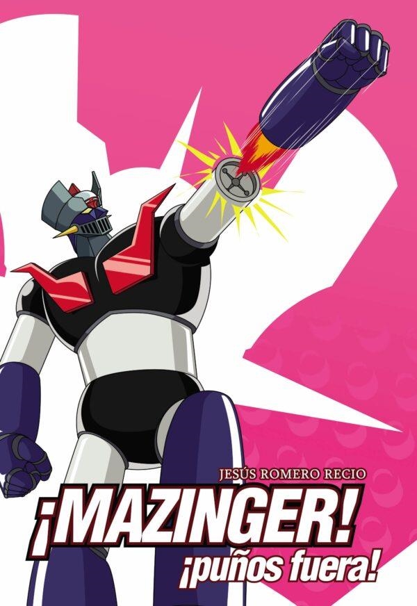 MAZINGER ¡Puños Fuera! | 9791387689032 | Romero Recio, Jesús | Llibreria online de Figueres i Empordà