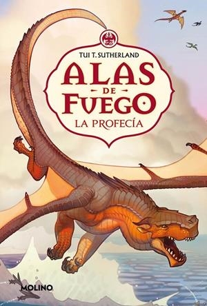 La profecía (Alas de fuego #01) | 9788427245471 | Sutherland, Tui T. | Llibreria online de Figueres i Empordà