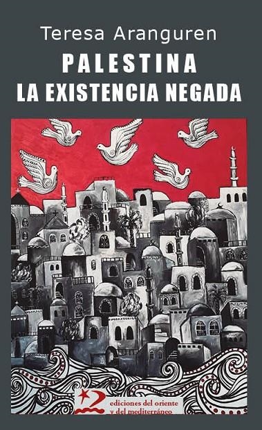 Palestina: la existencia negada | 9791399040401 | Aranguren Amézola, Teresa | Librería online de Figueres / Empordà