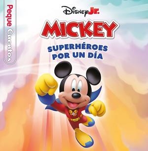 La casa de Mickey Mouse. Superhéroes por un día. Pequecuentos | 9788410029989 | Disney | Llibreria online de Figueres i Empordà
