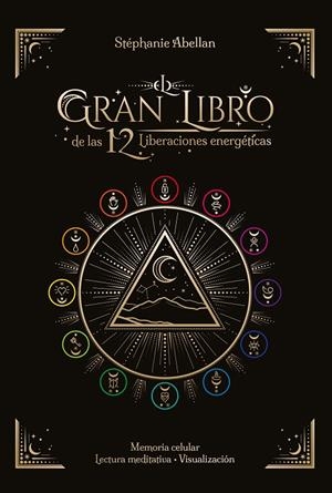 El gran libro de las 12 Liberaciones energéticas | 9788441442986 | Abellan, Stéphanie | Librería online de Figueres / Empordà