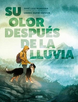 Su olor después de la lluvia | 9788410332515 | Munuera, José Luis/Sapin-Defour, Cédric | Librería online de Figueres / Empordà