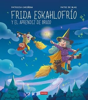 Frida Eskahlofrío y el aprendiz de brujo | 9791387661052 | Cariñena, Patricia | Llibreria online de Figueres i Empordà