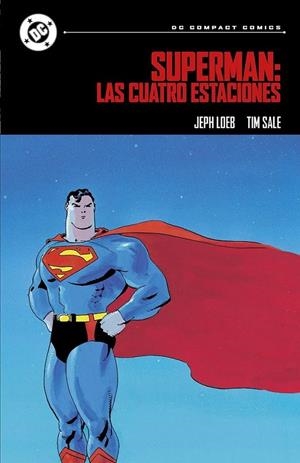 DC COMPACT #03 SUPERMAN LAS CUATRO ESTACIONES | 9788410519978 | Loeb, Jeph / Sale, Tim | Llibreria online de Figueres i Empordà