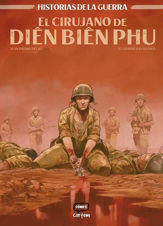 Historias de la guerra #05. EL CIRUJANO DE DIEN BIEN PHU | 9791399055122 | Pécau, Jean-Pierre/Davidenko, Vladimir | Llibreria online de Figueres i Empordà