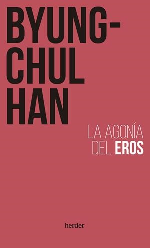 Agonía del Eros | 9788425450839 | Han, Byung-Chul | Llibreria online de Figueres i Empordà