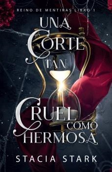 Una corte tan cruel como hermosa (Reino de mentiras #01) | 9788410348035 | Stark, Stacia | Llibreria online de Figueres i Empordà