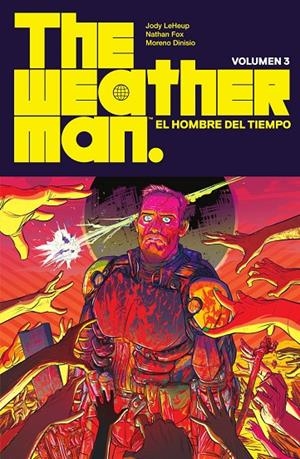THE WEATHERMAN #03. EL HOMBRE DEL TIEMPO | 9788467977530 | LEHEUP, JODY/FOX, NATHAN/DINISIO, MORENO | Llibreria online de Figueres i Empordà