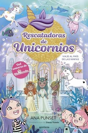 Rescatadoras de Unicornios #07. Viaje al País de las Ninfas | 9788410395169 | Punset, Ana | Llibreria online de Figueres i Empordà