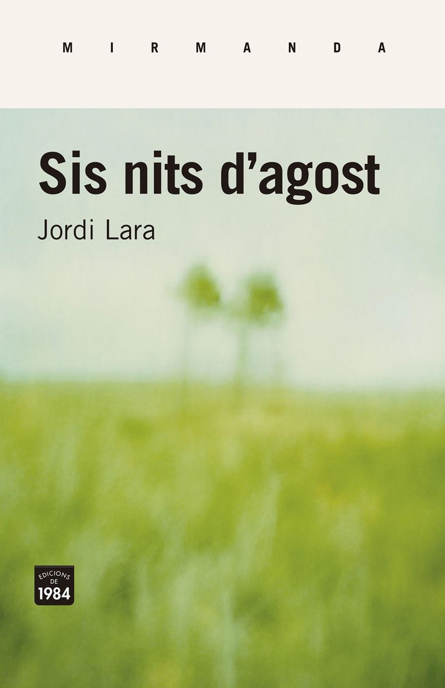 Sis nits d'agost (Xirinacs) | 9788416987443 | Lara Surinyac, Jordi | Librería online de Figueres / Empordà
