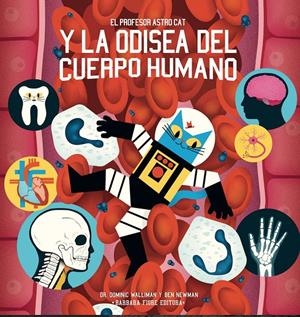 El profesor AstroCat y la odisea del cuerpo humano | 9788416985104 | Walliman, Dominic/Suriá López, Scheherezade | Llibreria online de Figueres i Empordà
