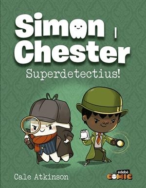 SIMON I CHESTER: SUPERDETECTIUS! | 9788468370552 | Atkinson, Cale | Librería online de Figueres / Empordà