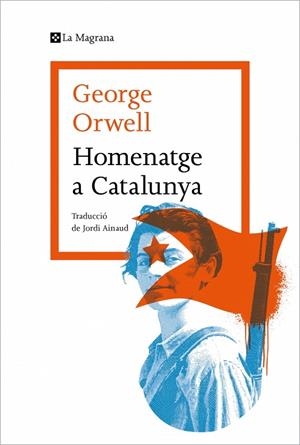 Homenatge a Catalunya | 9788419013514 | Orwell, George | Librería online de Figueres / Empordà