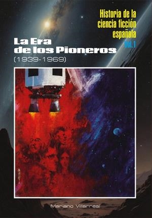 HISTORIA DE LA CIENCIA FICCIÓN ESPAÑOLA I | 9791387689223 | Villarreal, Mariano | Llibreria online de Figueres i Empordà