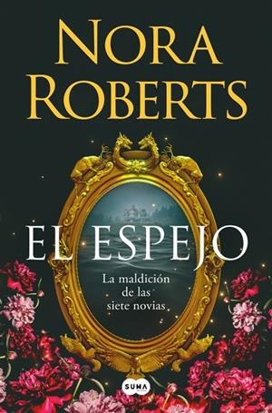 El espejo (La maldición de las siete novias #02) | 9788410257832 | Roberts, Nora | Llibreria online de Figueres i Empordà