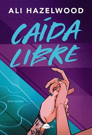 Caída libre | 9788419822543 | Hazelwood, Ali | Llibreria online de Figueres i Empordà