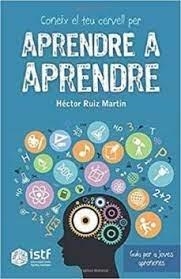 Coneix el teu cervell per aprendre a aprendre | 9788412213416 | Ruiz Martín, Héctor | Llibreria online de Figueres i Empordà