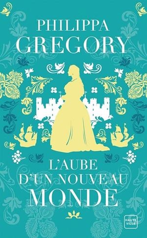 L'AUBE D'UN NOUVEAU MONDE | 9782381229676 | Gregory, Philippa | Librería online de Figueres / Empordà