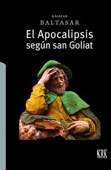 El Apocalipsis según san Goliat | 9788483677988 | Baltasar, Basilio | Llibreria online de Figueres i Empordà